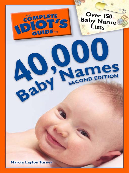 Title details for The Complete Idiot's Guide to 40,000 Baby Names by Marcia Layton Turner - Available